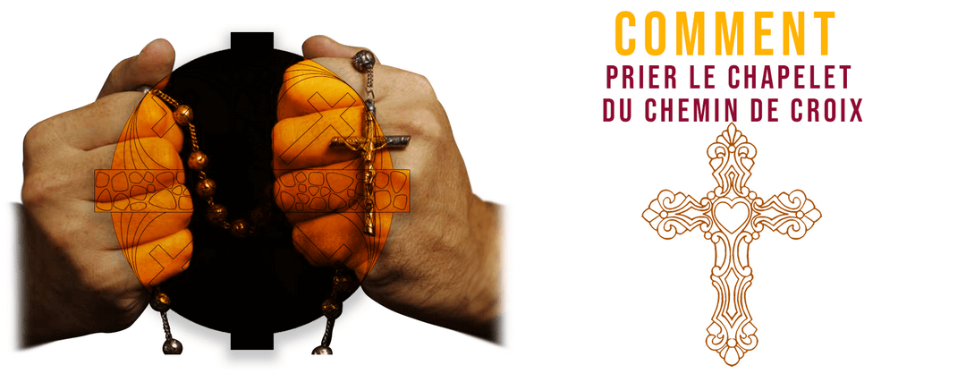 Comment Prier le Chapelet du CHEMIN de CROIX
