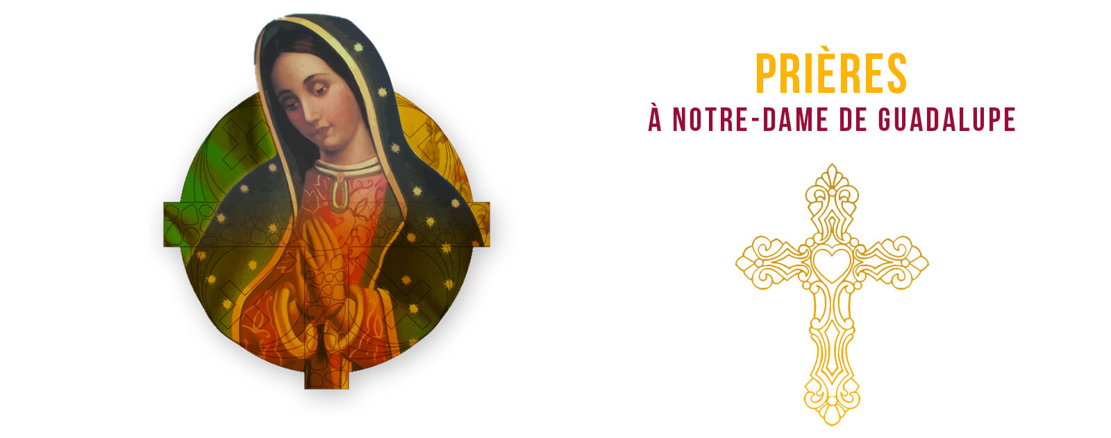 🙏 Prière à Notre Dame de GUADALUPE Croix Chrétiennes