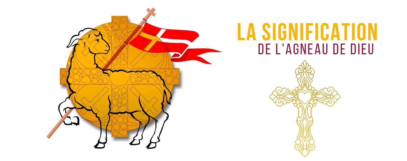AGNEAU de DIEU Signification de la Parole Croix Chrétiennes