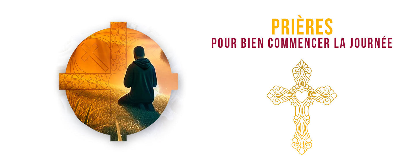 Prières pour Bien Commencer la Journée